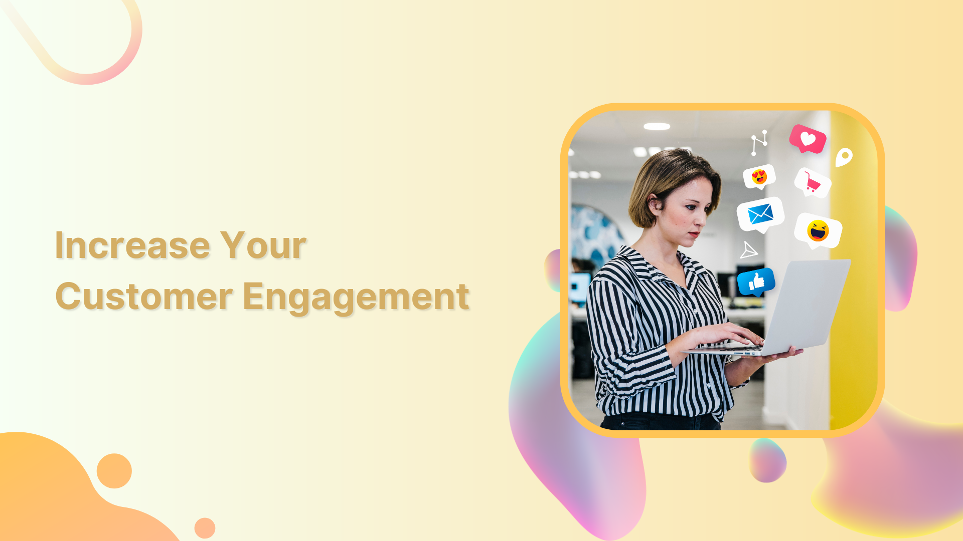 12 Strategies to Increase Your Customer Engagement