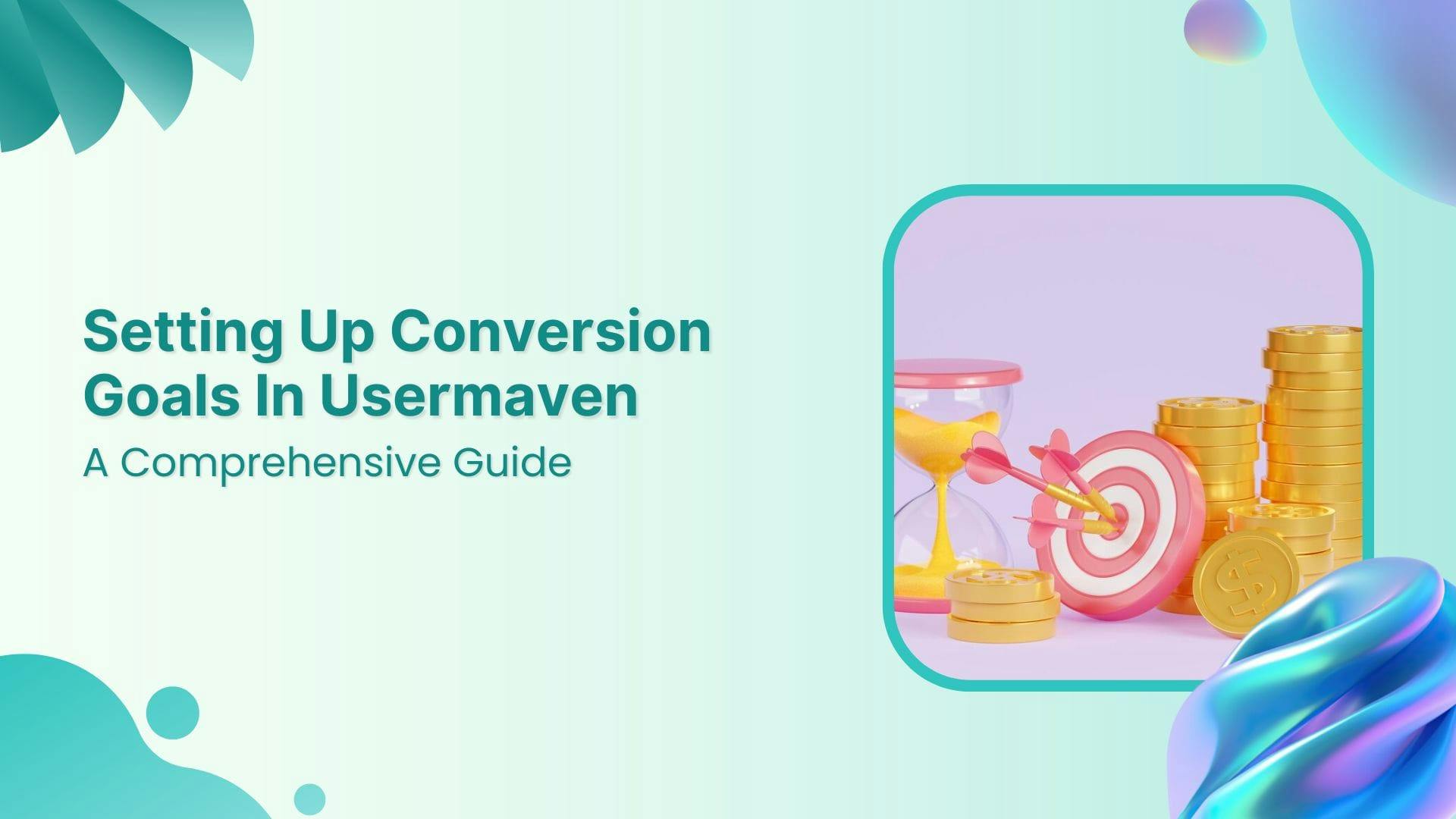 A Guide to Setting Up Conversion Goals in Usermaven